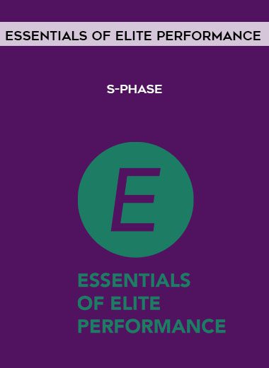 Essentials of Elite Performance - S-Phase