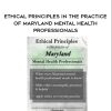 [Download Now] Ethical Principles in the Practice of Maryland Mental Health Professionals - Allan M. Tepper