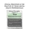 [Download Now] Ethical Principles in the Practice of Texas Mental Health Professionals - Allan M. Tepper