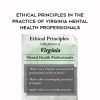 [Download Now] Ethical Principles in the Practice of Virginia Mental Health Professionals - Allan M. Tepper