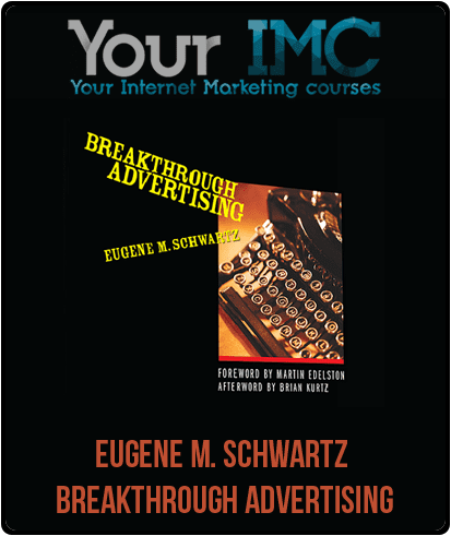 Eugene M. Schwartz – Breakthrough Advertising