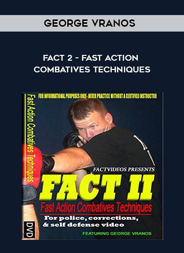 FACT 2 - Fast Action Combatives Techniques - George Vranos