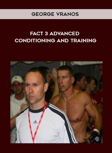 FACT 3 Advanced Conditioning and Training - George Vranos