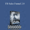 FB Sales Funnel 2.0 - Kim Walsh-Phillip