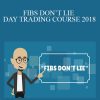 [Download Now] FIBS DON’T LIE – DAY TRADING COURSE 2018