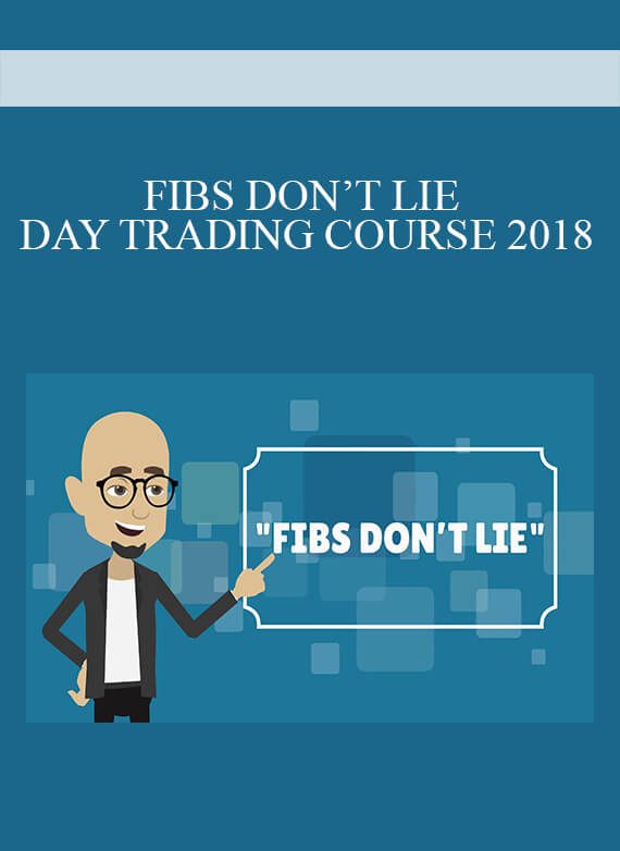 [Download Now] FIBS DON’T LIE – DAY TRADING COURSE 2018