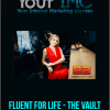 FLUENT FOR LIFE - THE VAULT