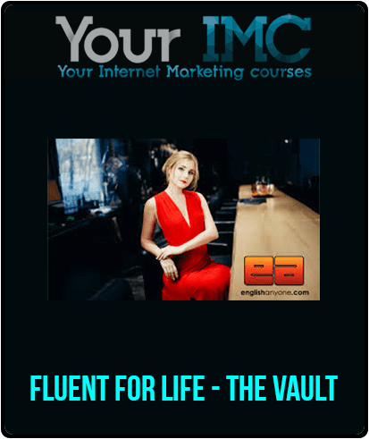 FLUENT FOR LIFE - THE VAULT