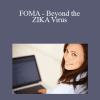 FOMA - Beyond the ZIKA Virus - Marie Florent-Carre