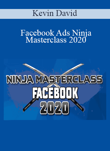 Facebook Ads Ninja Masterclass 2020 - Kevin David