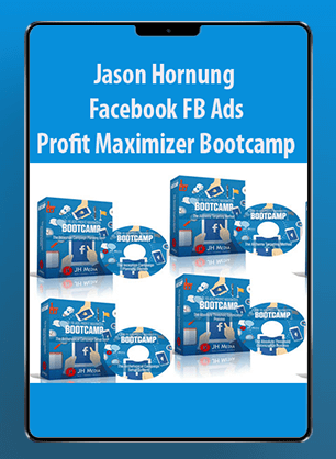 [Download Now] Jason Hornung - Facebook FB Ads Profit Maximizer Bootcamp