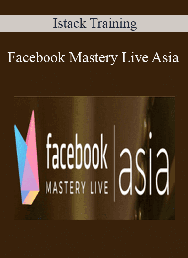 Facebook Mastery Live Asia - Istack Training