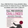 [Download Now] Fall Prevention Challenges: Real Solutions to Reduce Falls