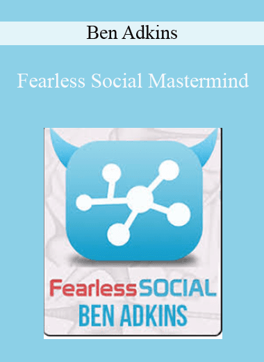 Fearless Social Mastermind - Ben Adkins