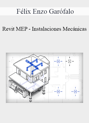 Félix Enzo Garófalo - Revit MEP - Instalaciones Mecánicas