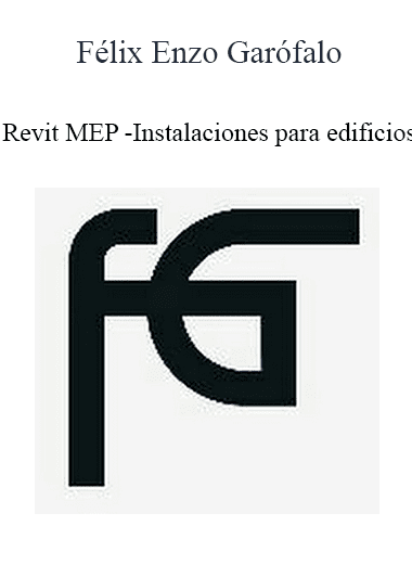 Félix Enzo Garófalo - Revit MEP - Instalaciones para edificios