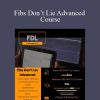 [Download Now] Fibsdontlie – Fibs Don’t Lie Advanced Course