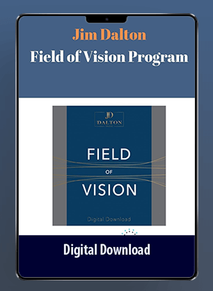 [Download Now] Jim Dalton - Field of Vision Program – Digital Download