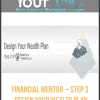 Financial Mentor – Step 3 - Design Your Wealth Plan