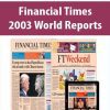 Financial Times 2003 World Reports