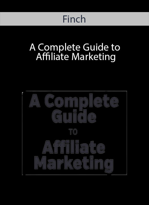 Finch - A Complete Guide to Affiliate Marketing