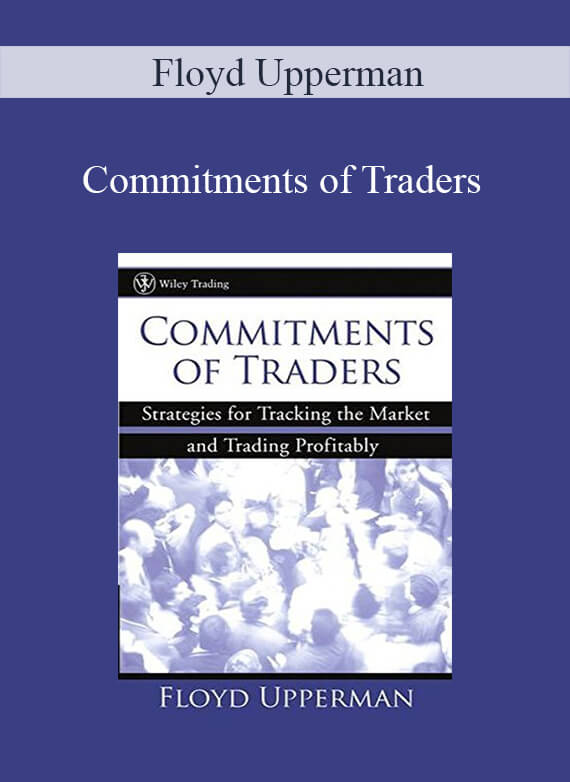 [Download Now] Floyd Upperman – Commitments of Traders