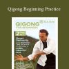 [Download Now] Francesco & Daisy Lee-Garripoli – Qigong Beginning Practice