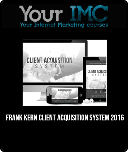 Frank Kern - Client Acquisition System 2016