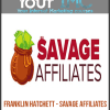 [Download Now] Franklin Hatchett - Savage Affiliates