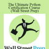 Fred Baptiste - The Ultimate Python Certification Course (Wall Street Prep)