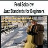 [Pre-Order] Fred Sokolow - Jazz Standards for Beginners