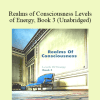 Frederick Dodson - Realms of Consciousness Levels of Energy