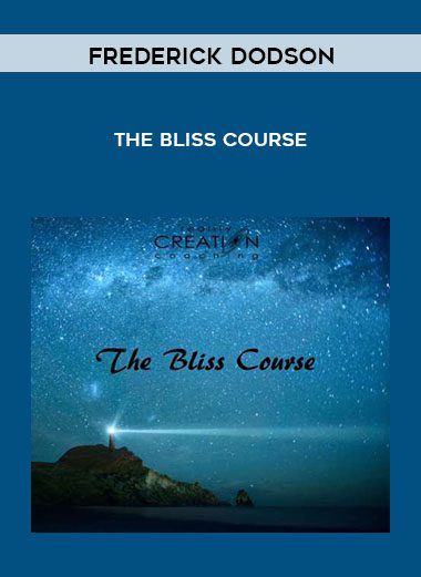 [Download Now] Frederick Dodson - The Bliss Course