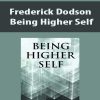 [Download Now] Frederick Dodson – Being Higher Self