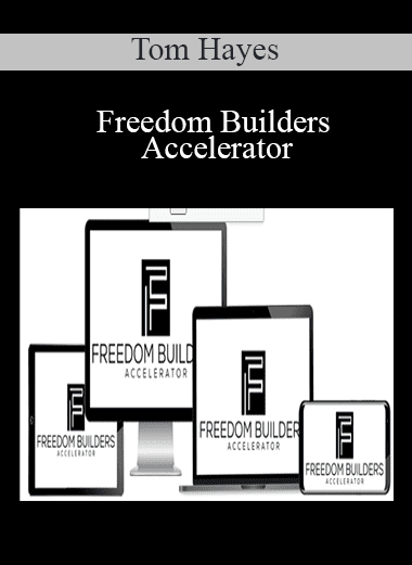 Freedom Builders Accelerator - Tom Hayes