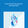 Front End Component Architecture