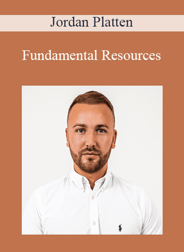 Fundamental Resources - Jordan Platten