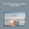 G Scott Drew - 2019 Dermatology Update for the PCP