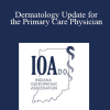 G Scott Drew - Dermatology Update for the Primary Care Physician