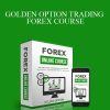 GOLDEN OPTION TRADING – FOREX COURSE