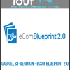 [Download Now] Gabriel St-Germain – Ecom BluePrint 2.0