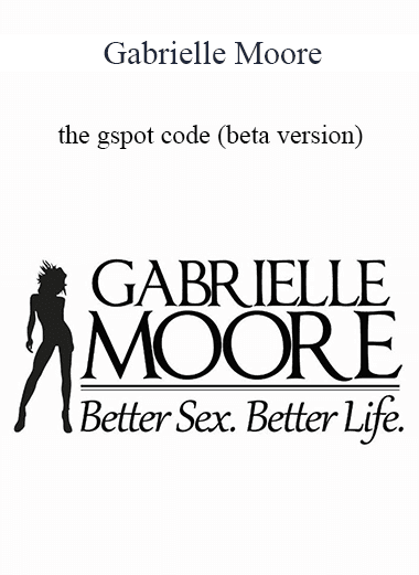 Gabrielle Moore - the gspot code (beta version)