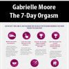 [Download Now] Gabrielle Moore – The 7-Day Orgasm