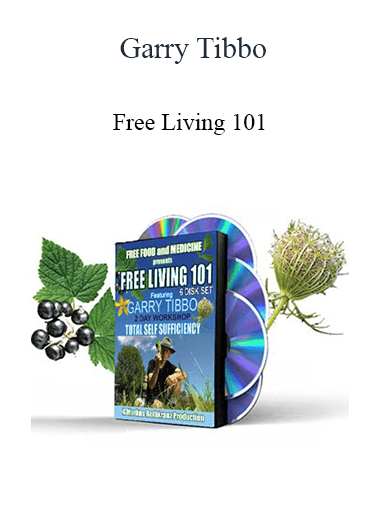 Garry Tibbo - Free Living 101