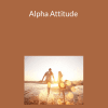 Gary Brodsky - Alpha Attitude