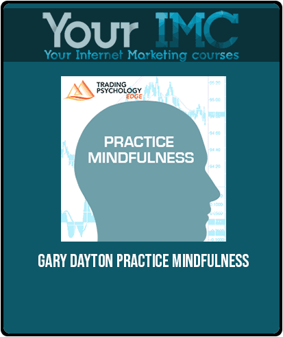 [Download Now] Gary Dayton – Practice Mindfulness