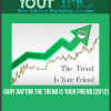 [Download Now] Gary Dayton – The Trend Is Your Friend (2012)