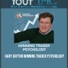 [Download Now] Gary Dayton – Winning Trader Psychology