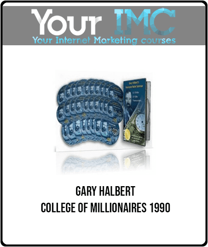 [Download Now] Gary Halbert - College of Millionaires - 1990