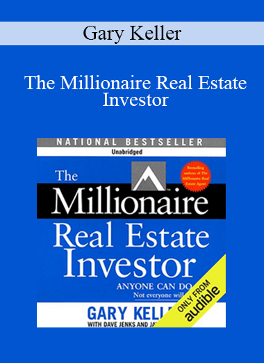 Gary Keller - The Millionaire Real Estate Investor